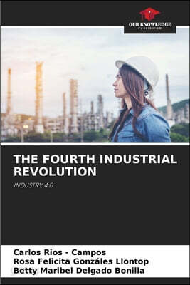 THE FOURTH INDUSTRIAL REVOLUTION