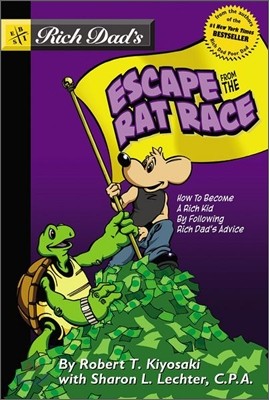 Rich Dad's Escape from the Rat Race