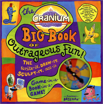 Cranium Big Book of Outrageous Fun!