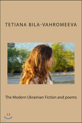 The Modern Ukrainian Fiction and Poems