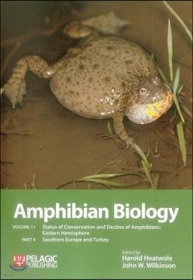 Amphibian Biology, Volume 11, Part 4: Status of Conservation and Decline of Amphibians: Eastern Hemisphere: Southern Europe & Turkey
