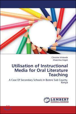 Utilisation of Instructional Media for Oral Literature Teaching