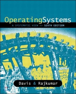 Operating Systems: A Systematic View