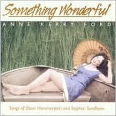 Anne Kerry Ford - Something Wonderful: Songs of Oscar Hammerstein & Stephen (CD)