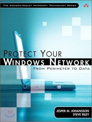 Protect Your Windows Network : From Perimeter To Data