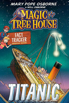 Magic Tree House Fact Tracker Graphic Novel: Titanic