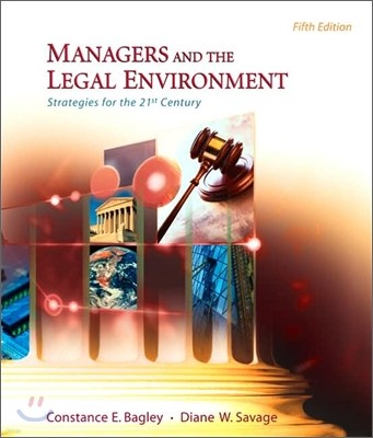 Managers And The Legal Environment Strategies 21st Century