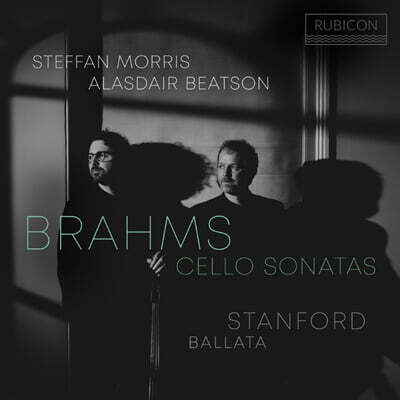 Steffan Morris / Alastair Beatson 브람스: 첼로 소나타 / 스탠포드: 발라타 (Brahms: Cellos Sonatas No 1, 2 / Stanford: Ballata Op.160 No.1)