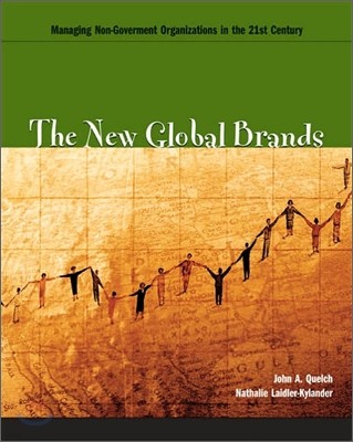 The New Global Brands : Managing Non-Government Organizations in the 21st Century