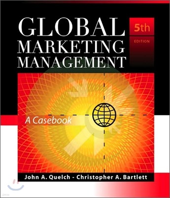 Global Marketing Management : A Casebook, 5/E