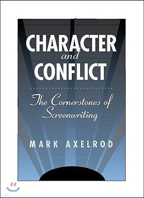 Character and Conflict: The Cornerstones of Screenwriting