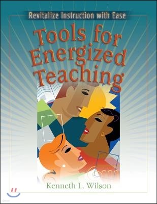 Tools for Energized Teaching: Revitalize Instruction with Ease