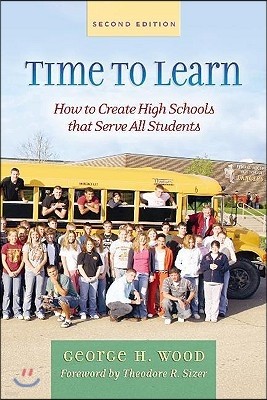 Time to Learn: How to Create High Schools That Serve All Students