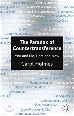 The Paradox of Countertransference: You and Me, Here and Now