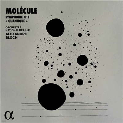 Alexandre Bloch — 몰레큘: 교향곡 1번 (Molecule: Symphonie No.1 'Quantique') - Alexandre Bloch 앨범 커버