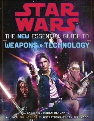 The New Essential Guide to Weapons and Technology: Revised Edition: Star Wars