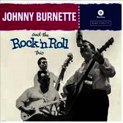 Johnny Burnette — Rock'n Roll Trio (Remastered)(4 Bonus Tracks) 앨범 커버