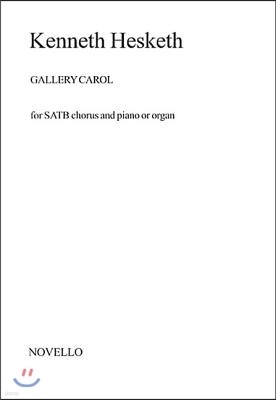 Kenneth Hesketh: Gallery Carol Satb