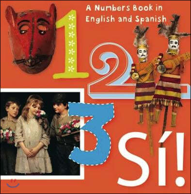 1, 2, 3, Sí!: Numbers in English Y Español