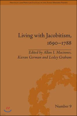 Living with Jacobitism, 1690?1788