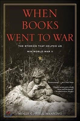 When Books Went to War: The Stories That Helped Us Win World War II