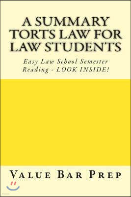 A Summary Torts Law for Law Students