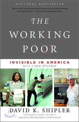 The Working Poor: The Working Poor: Invisible in America