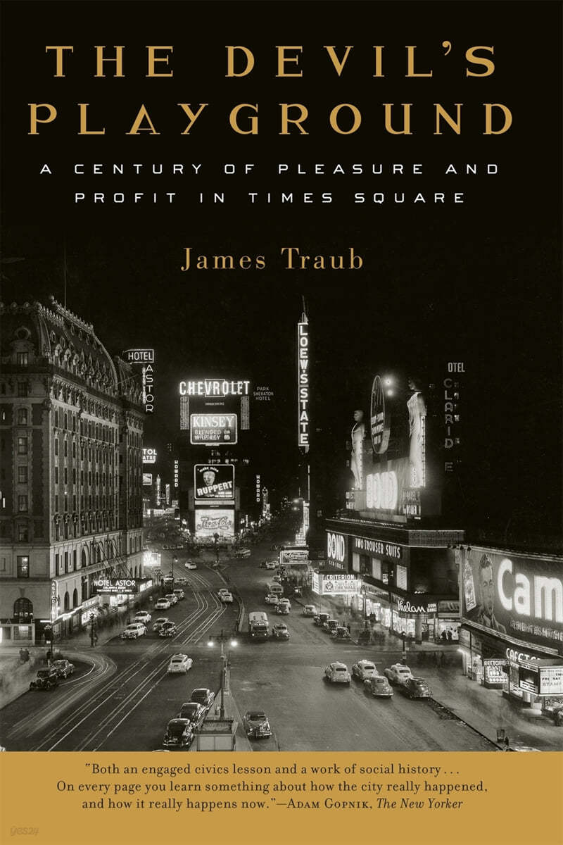 The Devil&#39;s Playground: A Century of Pleasure and Profit in Times Square