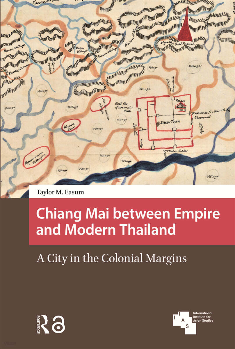 Chiang Mai between Empire and Modern Thailand