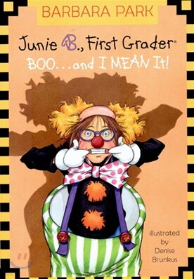 Junie B. Jones 24 : Boo...and I Mean It!
