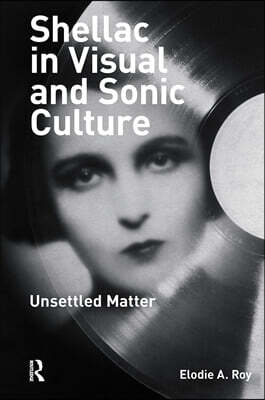 Routledge Shellac in Visual and Sonic Culture