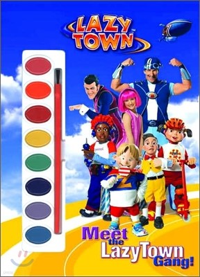 Meet the Lazytown Gang! with Paint Brush and Paint (Paint Box Book)