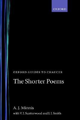 Oxford Guides to Chaucer: The Shorter Poems