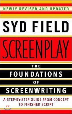 Screenplay: The Foundations of Screenwriting