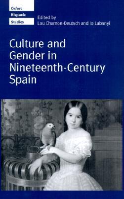 Culture and Gender in Nineteenth-Century Spain