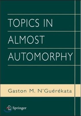 Topics in Almost Automorphy