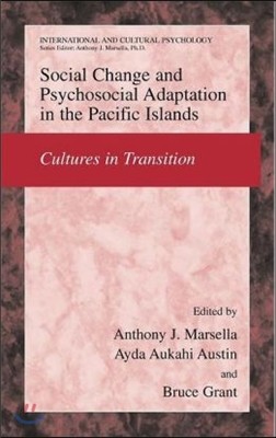 Social Change and Psychosocial Adaptation in the Pacific Islands: Cultures in Transition