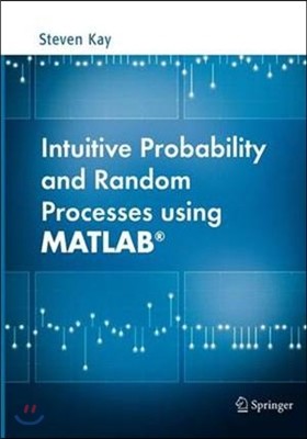 Intuitive Probability and Random Processes Using Matlab(r)