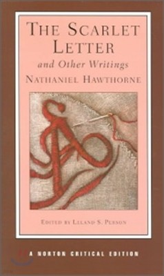 The Scarlet Letter And Other Writings, 4/E