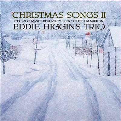Eddie Higgins Trio with Scott Hamilton — Christmas Songs II (Venus Masterpiece Collections)(2 Bonus Tracks) 앨범 커버