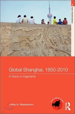 Global Shanghai, 1850-2010