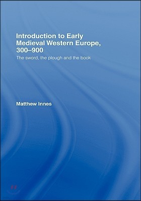 Introduction to Early Medieval Western Europe, 300?900