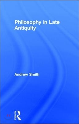 Philosophy in Late Antiquity