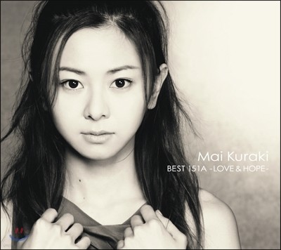 Kuraki Mai (쿠라키 마이) - Best 151A: LOVE & HOPE