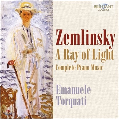 Emanuele Torquati 알렉산더 쳄린스키: 피아노 작품 전집 (Zemlinsky: A Ray of Light - Complete Piano Music)