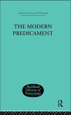 Modern Predicament