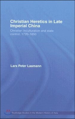 Christian Heretics in Late Imperial China