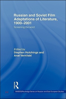 Russian and Soviet Film Adaptations of Literature, 1900-2001