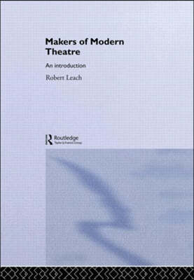 Makers of Modern Theatre: An Introduction