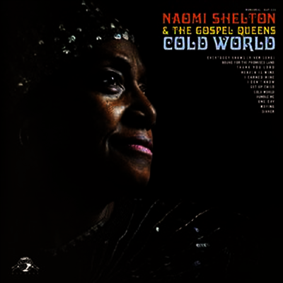 Naomi Shelton & the Gospel Queens — Cold World 앨범 커버